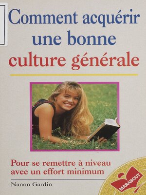cover image of Comment acquérir une bonne culture générale
